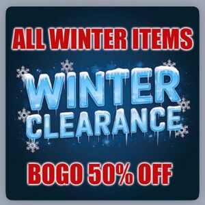 MARCH SALE - WINTER ITEMS - Buy 1 get 2nd for 1/2 OFF!